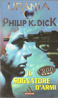 Philip K. Dick The Zap Gun cover IL SIGNATORE D'ARMI